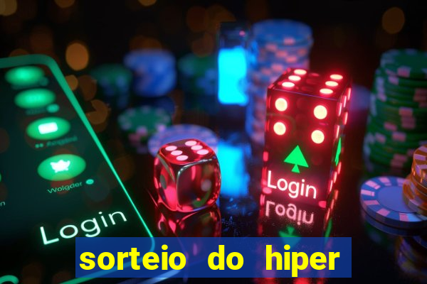 sorteio do hiper cap de hoje ao vivo